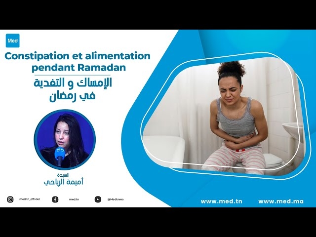 Video Constipation et alimentation pendant Ramadan