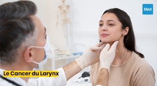 Magazine Le Cancer du Larynx : Comprendre, Diagnostiquer et Traiter