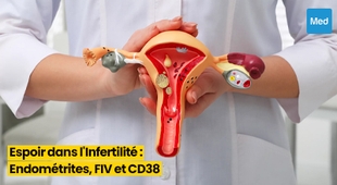 المجلة الطبية Endométrites, FIV et la recherche de CD38 : Un Triptyque de l'Infertilité