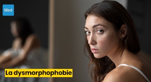 المجلة الطبية Comprendre la Dysmorphophobie : Quand l'image de soi devient une préoccupation obsédante