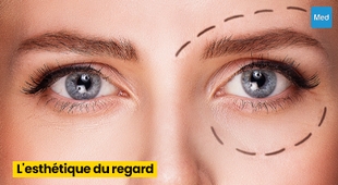 المجلة الطبية L'esthétique du regard : un atout pour le bien-être