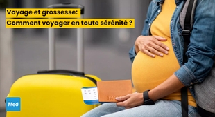 المجلة الطبية Voyage et grossesse: comment voyager en toute sérénité ?
