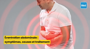 المجلة الطبية  Éventration abdominale : symptômes, causes et traitement
