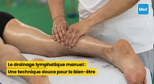 المجلة الطبية Le drainage lymphatique manuel : Une technique douce pour le bien-être
