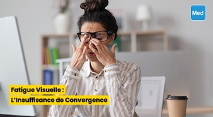 Magazine Fatigue Visuelle : L'Insuffisance de Convergence