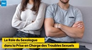 Makaleler Le Rôle du Sexologue dans la Prise en Charge des Troubles Sexuels : Une Approche Multidisciplinaire