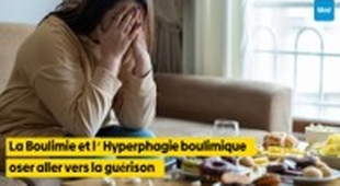 Magazine La Boulimie et l’Hyperphagie boulimique : oser aller vers la guérison