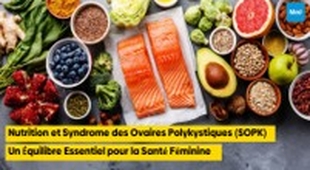 Makaleler Nutrition et Syndrome des Ovaires Polykystiques (SOPK) : Un Équilibre Essentiel pour la Santé Féminine