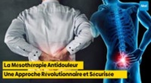 Magazine La Mésothérapie Antidouleur : Une Approche Révolutionnaire et Sécurisée