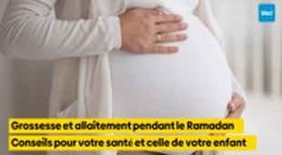 المجلة الطبية Grossesse et allaitement pendant le Ramadan : Conseils pour votre santé et celle de votre enfant