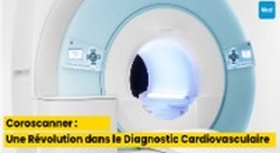 Magazine Coroscanner : Une Révolution dans le Diagnostic Cardiovasculaire