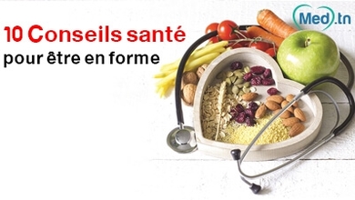 10 Conseils santé pour être en forme 