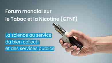 Forum mondial sur le Tabac et la Nicotine (GTNF) La science au service du bien collectif et des services publics