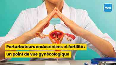 Perturbateurs endocriniens et fertilité : un point de vue gynécologique