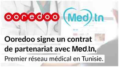 Ooredoo Signe un contrat de partenariat avec Med.tn, Premier réseau médical en Tunisie