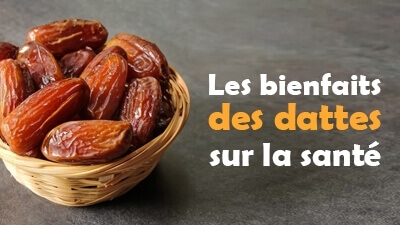 Les bienfaits des dattes sur la santé