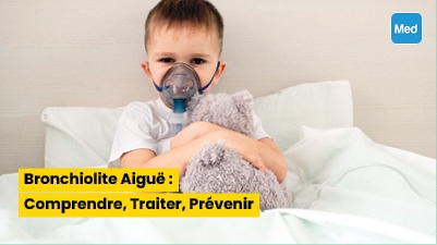 Bronchiolite Aiguë : Comprendre, Traiter, Prévenir