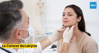 Le Cancer du Larynx : Comprendre, Diagnostiquer et Traiter